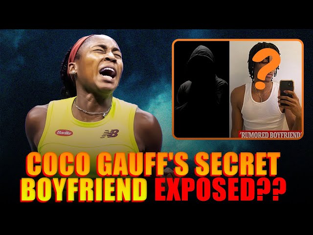 Who Is Coco Gauff’s Mystery Boyfriend?