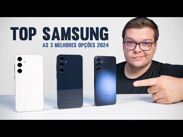 OS MELHORES! 3 celulares da SAMSUNG para COMPRAR hoje! 2024