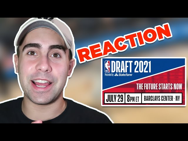 2021 NBA DRAFT LIVE REACTION!