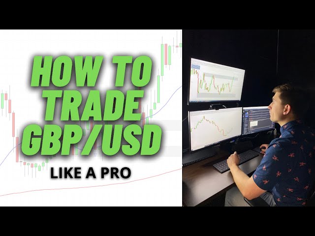 How to Trade GBP/USD like a Pro: What you NEED to Know!