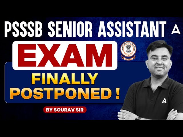 Senior Assistant Exam Postponed | PSSSB Senior Assistant Finally postponed !|By Sourav Sir