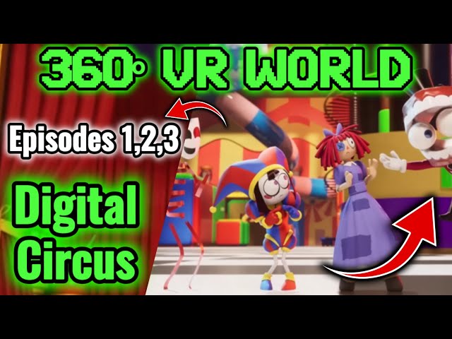 360º VR digital circus with adventures our favorite animation heroes / Episodes 1,2,3