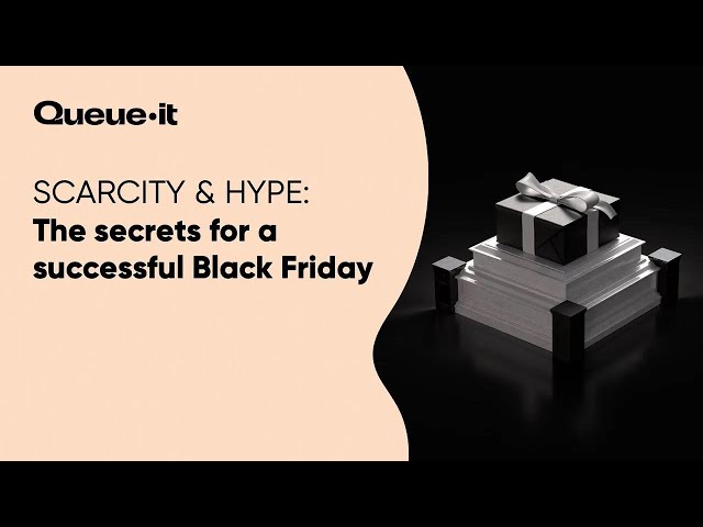 Scarcity & Hype: The Secrets for a Successful Black Friday