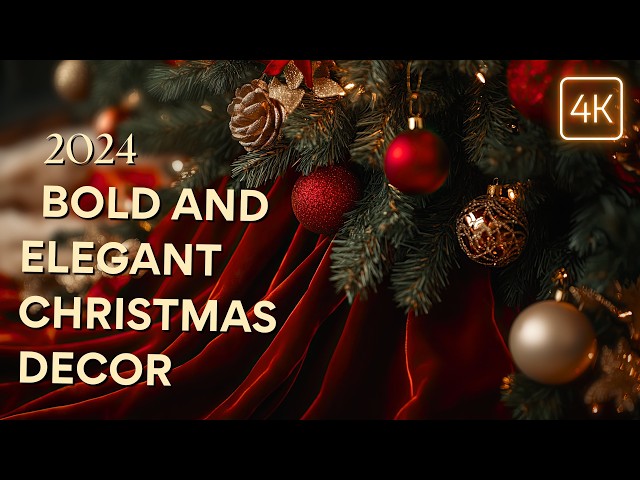 Bold and Elegant Christmas Decor Ideas 2024: Decorating an Unforgettable & Luxurious Holiday Season