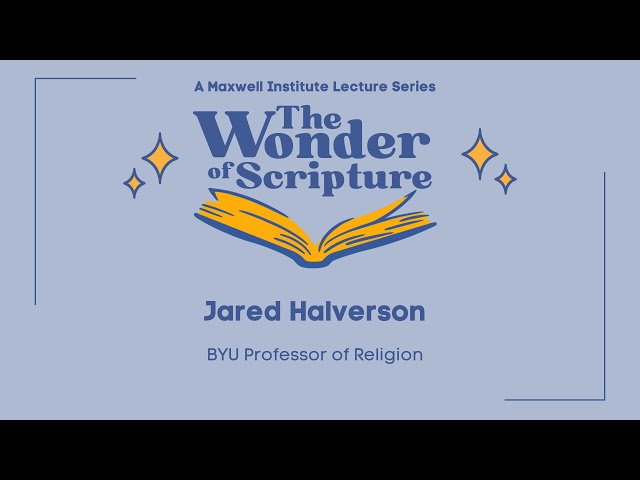 Wonder of Scripture: Jared Halverson