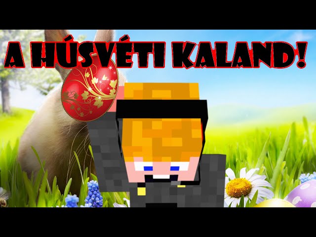 ZsDav adventures: A húsvéti kaland