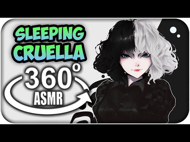 Sleeping With Cruella~ {360º ASMR}: Cruella 360 VR | MoT Team