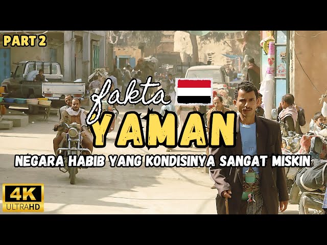 Fakta Yaman: Negara Habib yang Kondisinya Sangat Miskin (Part 2)