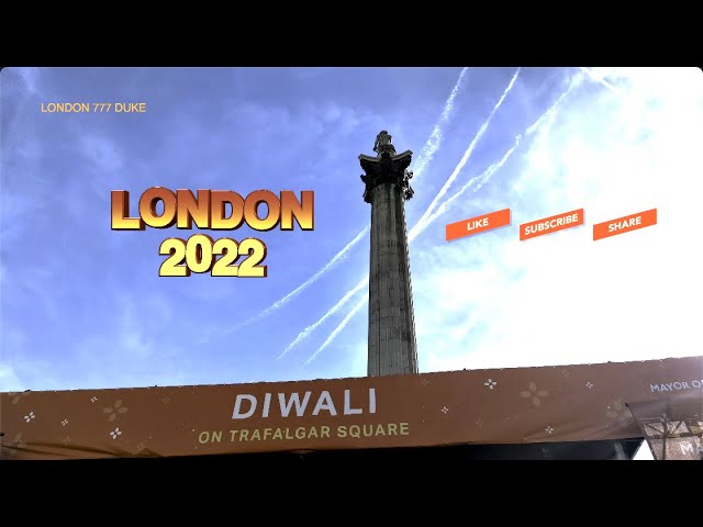 DIWALI ON TRAFALGAR SQUARE 2022 4K HDR 60fps