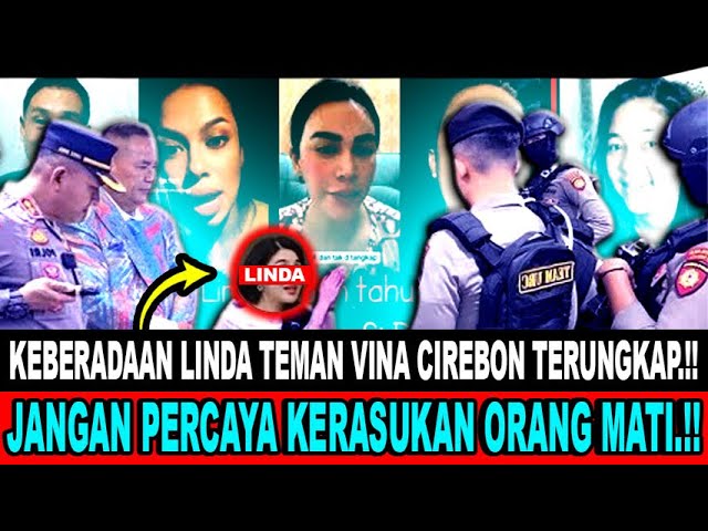 Keberadaan LINDA Teman VINA Cirebon Terungkap‼️NETIZEN Temukan Kunci Saksi Kasus VINA