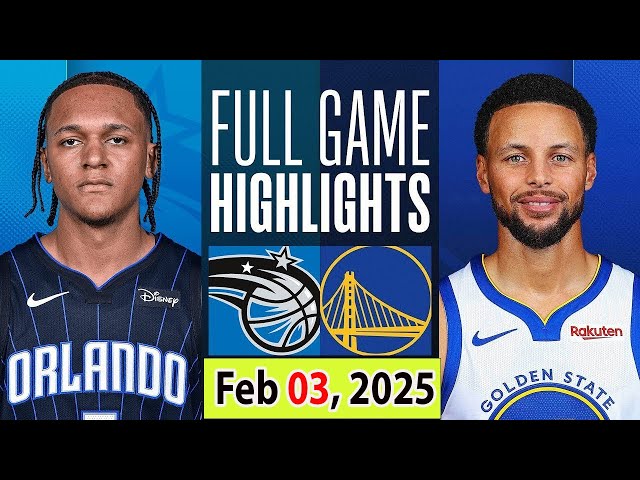 Golden State Warriors vs Orlando Magic FULLGAME Qtr Feb 03, 2025 Highlights | NBA SEASON