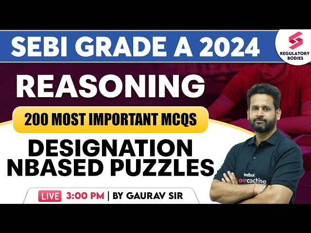 Reasoning SEBI Grade A | NABARD | RBI Grade B Reasoning | Designation Based Puzzles | Gaurav Singh