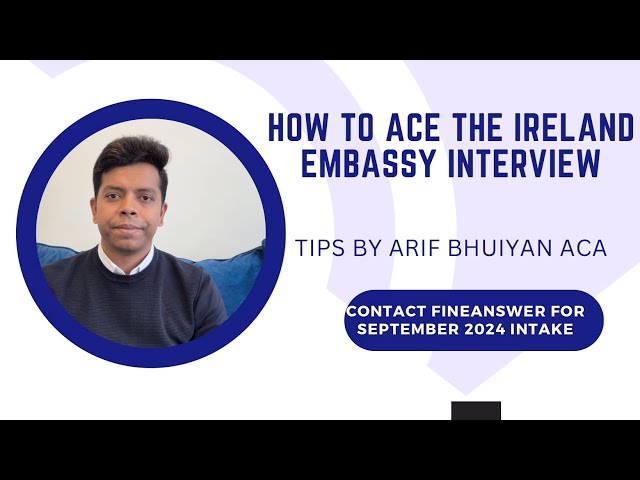 How to Ace Ireland Embassy Student Visa Interview