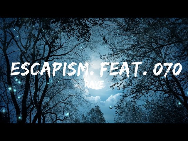 RAYE - Escapism. feat. 070 Shake | 15min