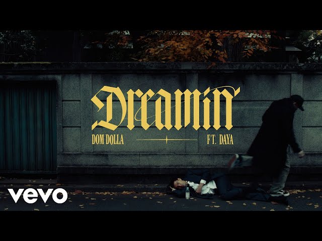 Dom Dolla - “Dreamin” ft. Daya (Official Music Video)