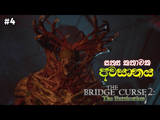 THE BRIDGE CURSE 2: THE EXTRICATION Full Game Play  Part 4| Ending