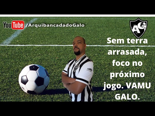 Sem terra arrasada, foco no próximo jogo. Vamu Galoooooo.