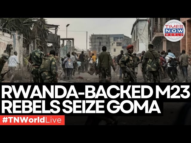 LIVE | Rwanda-Backed M23 Rebels Seize Goma Amid Mass Killings & Looting | Breaking News | Latest