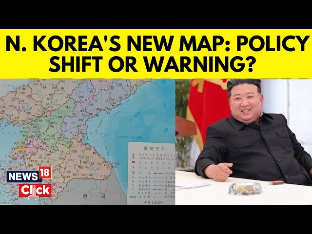 Viral Photo Of North Korea's New Map Claims To Reflect Kim Jong-Un's Policy Shift | N18G