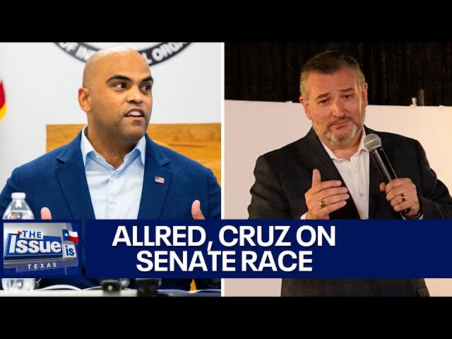 Colin Allred, Ted Cruz Senate race heating up | Texas: The Issue Is