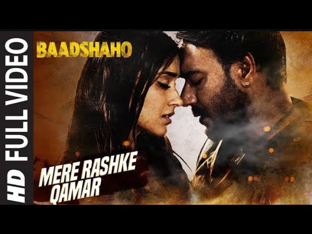 "Mere Rashke Qamar" Song With Lyrics | Baadshaho | Ajay Devgn, Ileana, Nusrat & Rahat Fateh Ali Khan