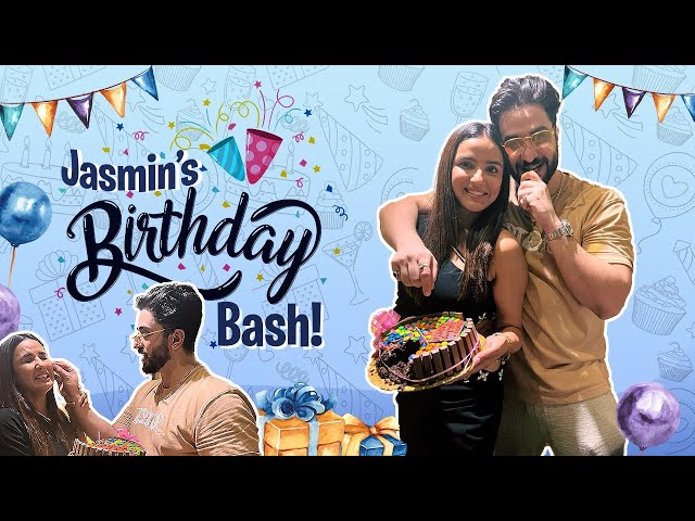 Jasmin Ka Happy Birthday🥳🎊 | Birthday Bash | Aly Goni | Jasmin Bhasin