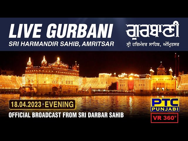 VR 360° | Live Telecast from Sachkhand Sri Harmandir Sahib Ji, Amritsar |  18.04.2023 | Evening