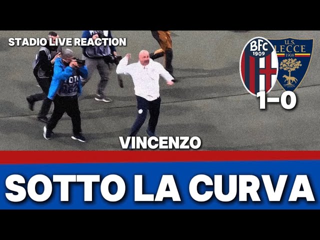 BOLOGNA LECCE 1-0 STADIO LIVE REACTION ❤️💙 LO STADIO GRIDA ORSOLINI! VINCENZO SOTTO LA CURVA!