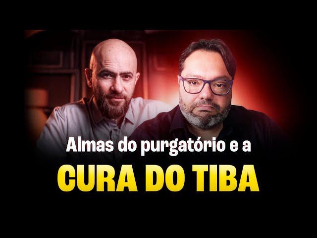 Como as almas do purgatório podem ajudar na cura do Tiba.