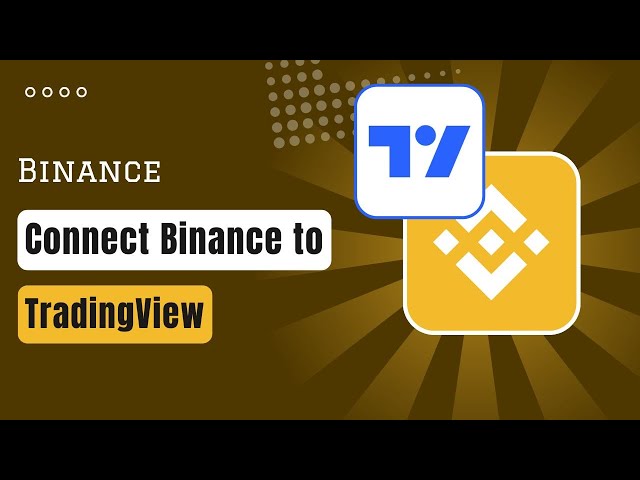 How to Connect Binance to TradingView !