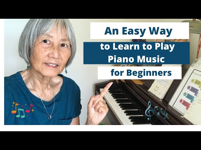 An Easy Way to Learn to Play Piano Music for Beginners (with subtitles)