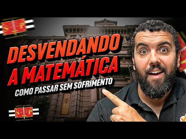 Desvendando a Matemática VUNESP Como Passar Sem Sofrimento no TJ SP!