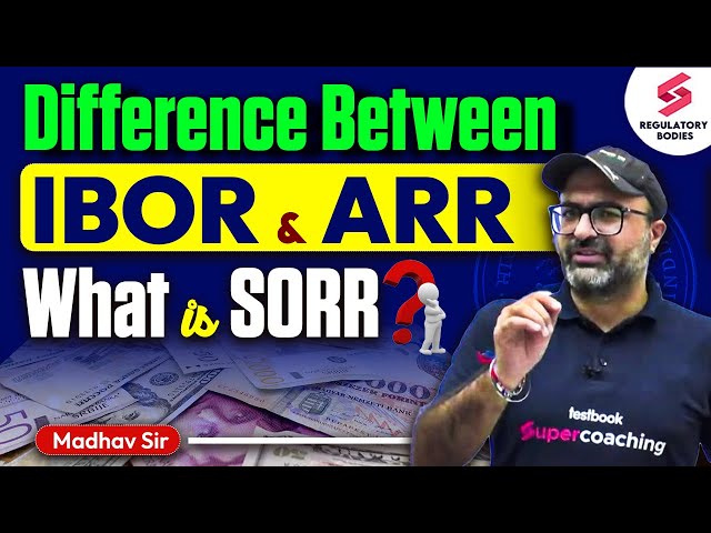 What Is SORR | Difference Between IBOR vs ARR | Secured Overnight Rupee Rate | RBI | Madhav Sir