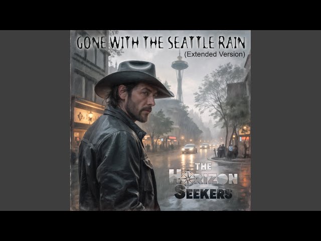 Gone with the Seattle Rain (Extended Version)