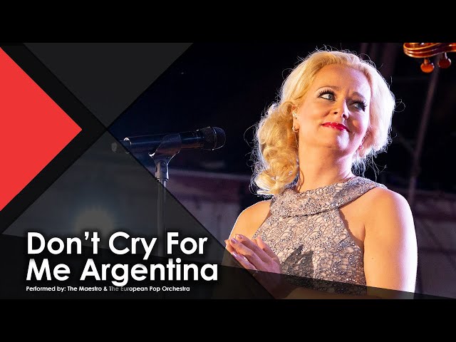 Don't Cry For Me Argentina - The Maestro & The European Pop Orchestra