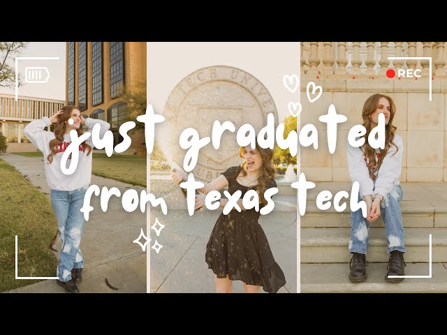 me rambling about graduating from texas tech