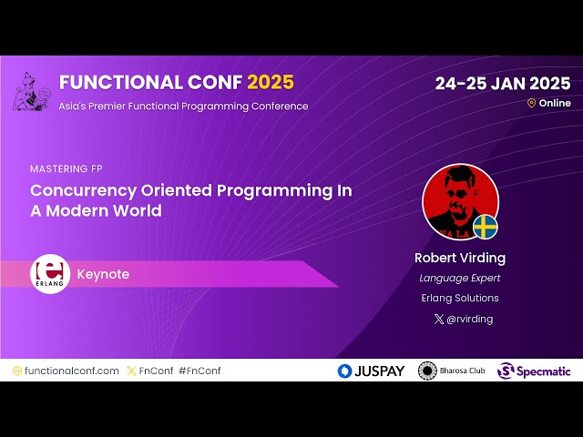 Concurrency Oriented Programming In A Modern World by Robert Virding #FnConf 2025