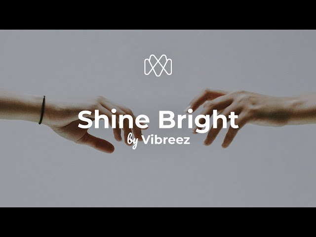 Vibreez - Shine Bright (Lyrics)