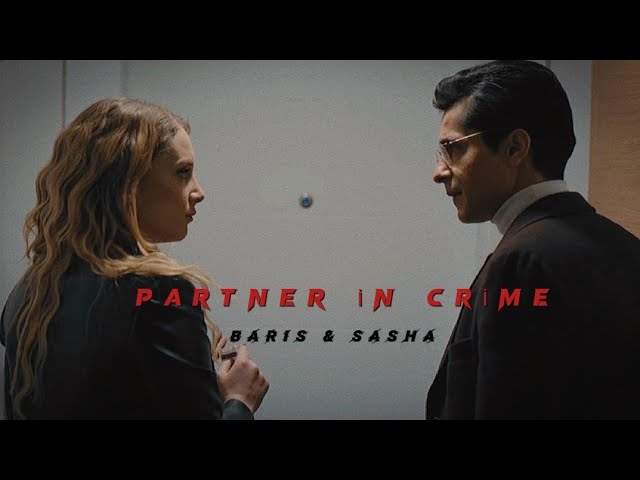 Barış&Sasha|Partner in Crime