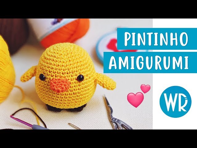 Pintinho Amigurumi - passo a passo para iniciantes | Wagner Reis