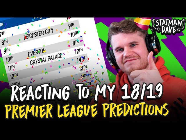 Reacting to My 2018/19 Premier League Predictions