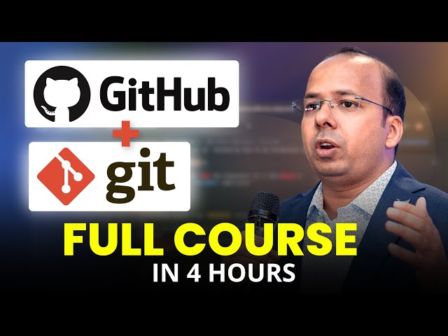 Complete Git and GitHub Course in 4 hours