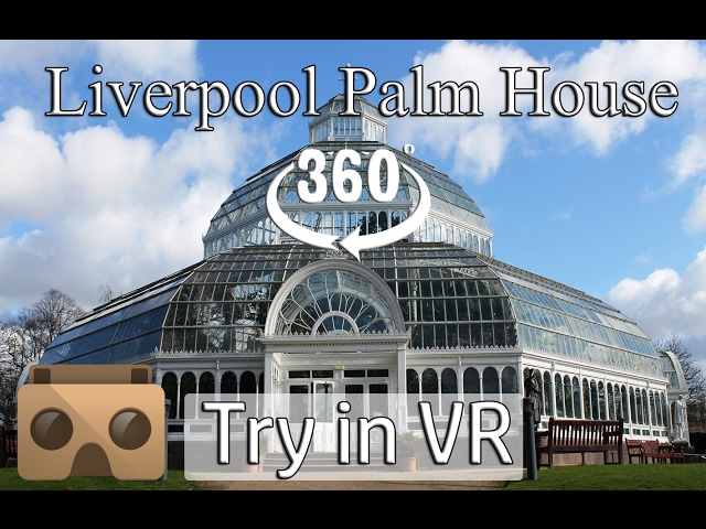 Liverpool Sefton Park Palm House 360 and VR