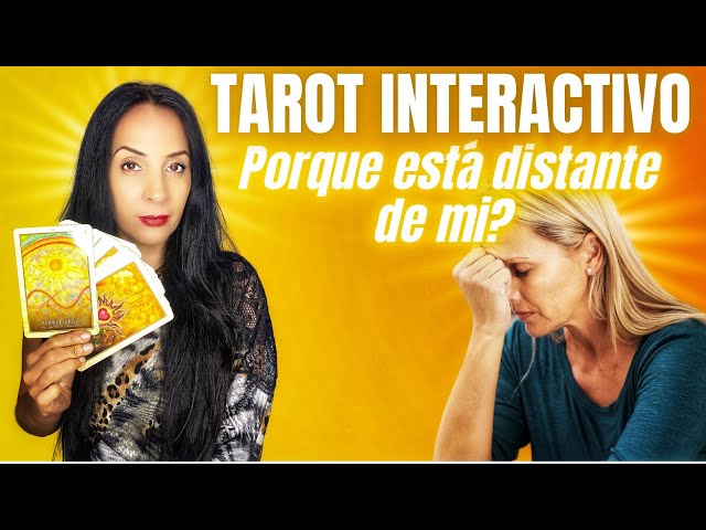 Tarot Interactivo: Porque está distante de mi?☹️🌟🙏