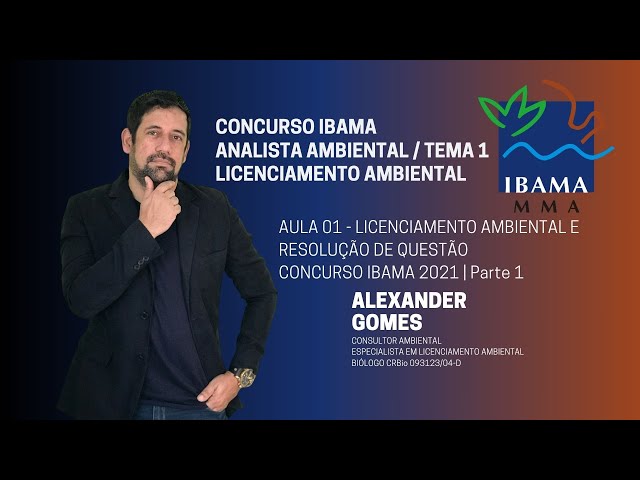 Aula 1 Licenciamento Ambiental - Cargo Analista Ambiental Concurso IBAMA 2024 / 2025 - Parte 1