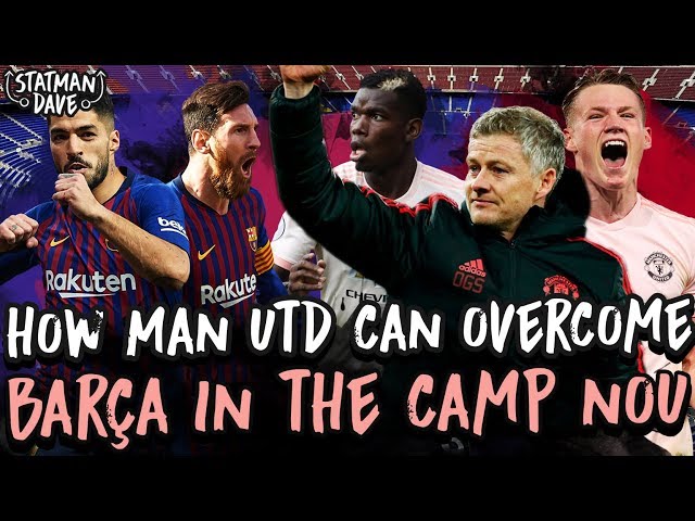 How Man Utd Can Beat Barcelona at the Nou Camp