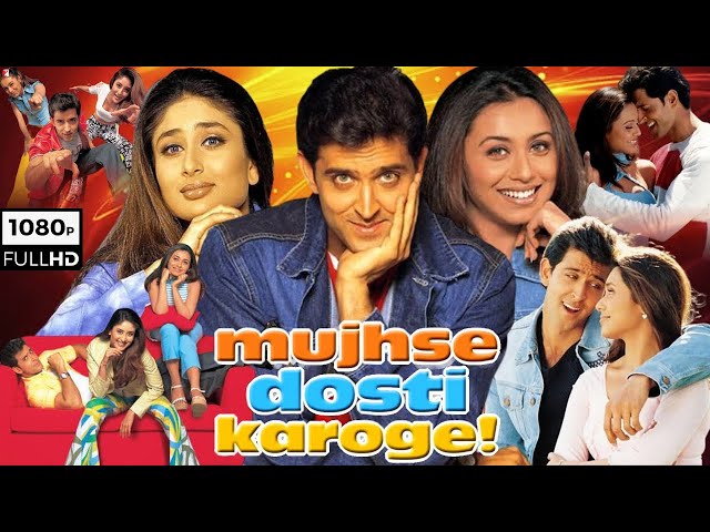 Mujhse Dosti Karoge Full Movie | Hrithik Roshan, Rani Mukerji, Kareena Kapoor | 1080p Fact & Review