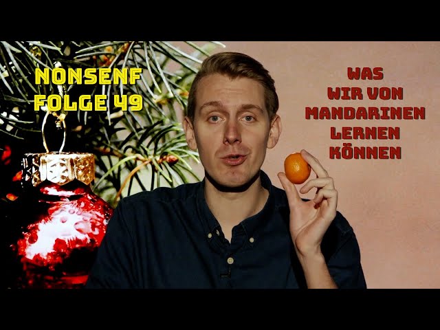 Nonsenf Folge 49 B: Von Mandarinen lernen heißt siegen lernen!