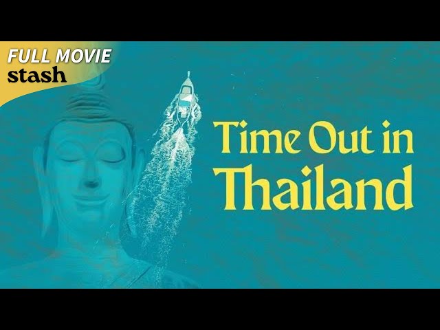 Time Out in Thailand | Travel Documentary | Full Movie | Spiritual Journey