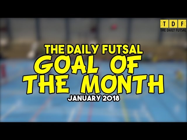 GOAL OF THE MONTH | FA Futsal Super League - January 2018